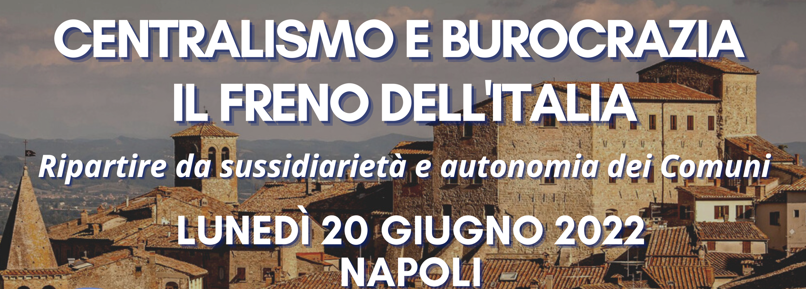 Centralismo e burocrazia. Il freno dell'Italia